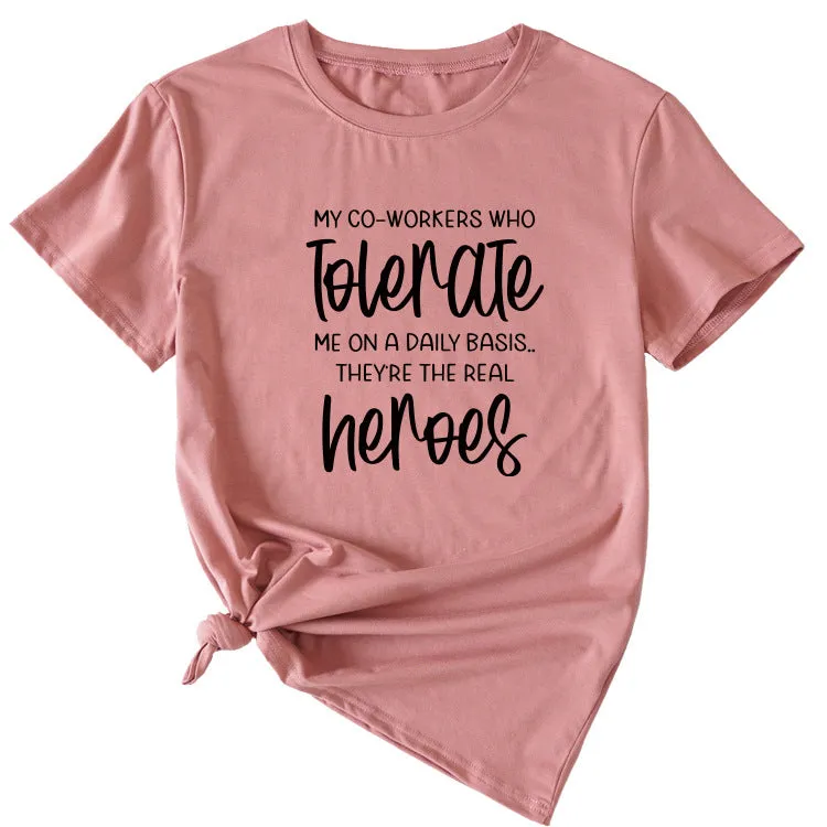 My Co-workers Letter Pattern Ladies Casual Shirt Short Sleeve T-shirt